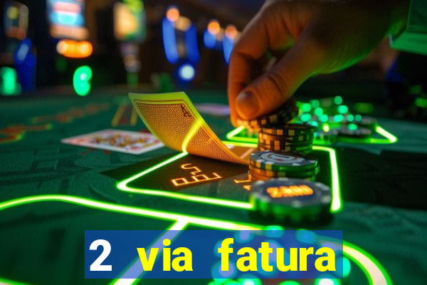 2 via fatura bradescard visa